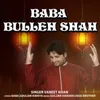 About Baba Bulleh Shah Song